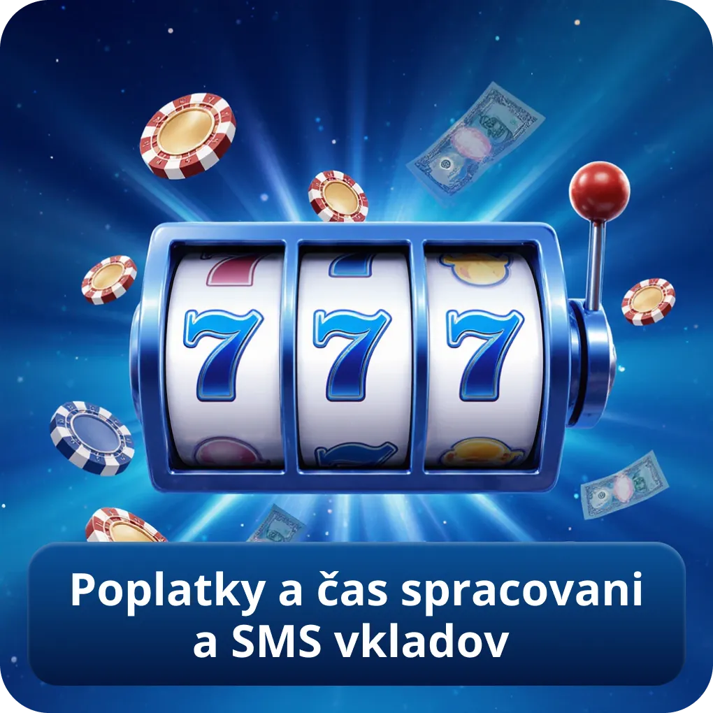 Poplatky a čas spracovania SMS vkladov